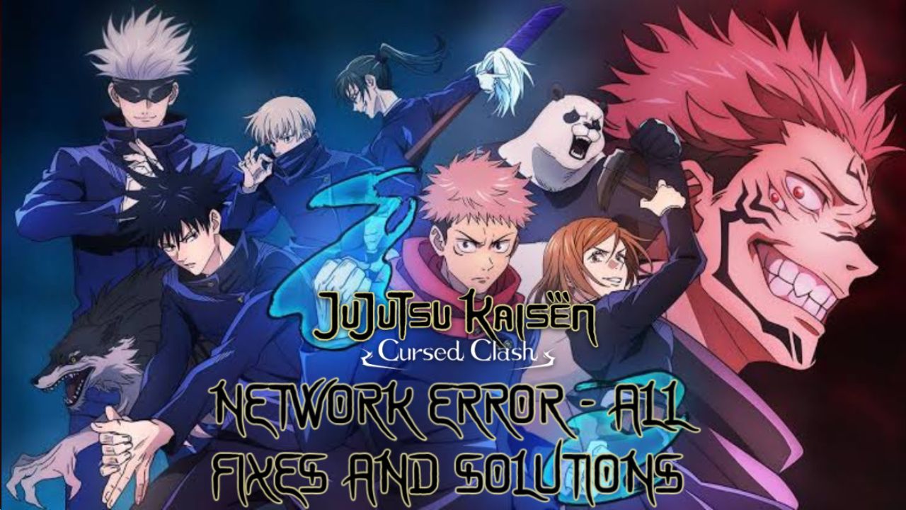 How to fix Network Error in Jujutsu Kaisen Cursed Clash